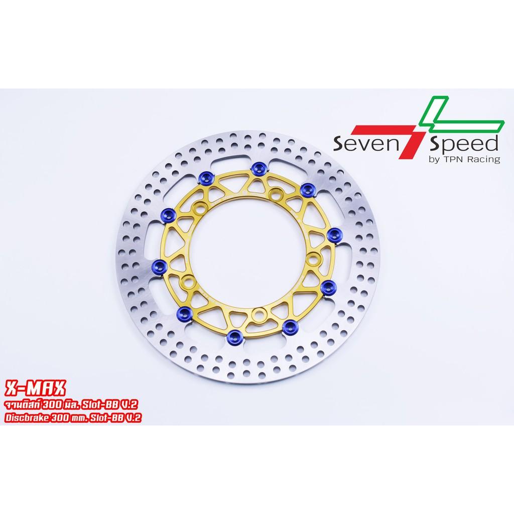จานดิสหน้า รุ่น X-max ขนาด 300 MM V2./ Seven speed