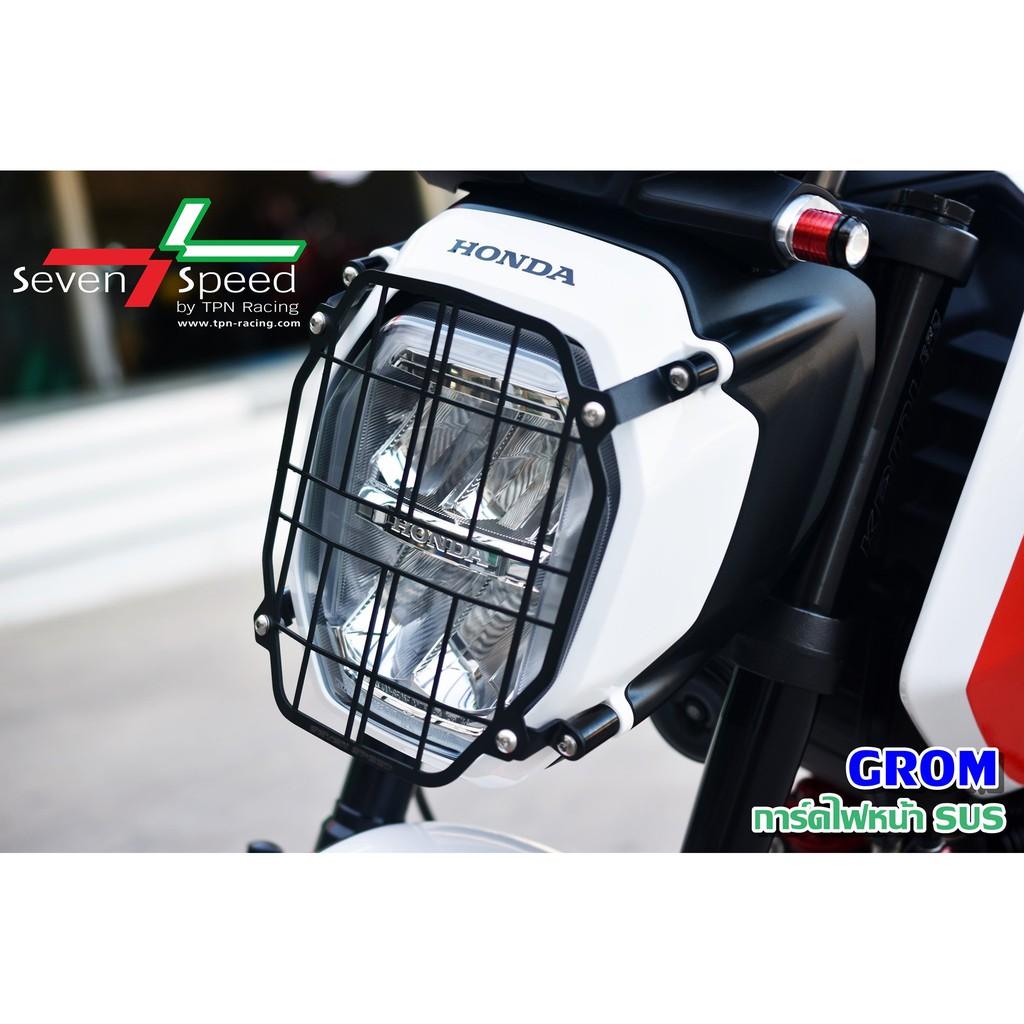 การ์ดไฟหน้า grom 🔥 SUS Seven Speed *แท้ งานตรงรุ่น ไม่ต้องแปลงรถ - งานไทยแท้ เกรดพรีเมี่ยม
